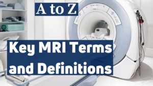 key MRI terms and definitions with GE MRI scanner for mri operator manual