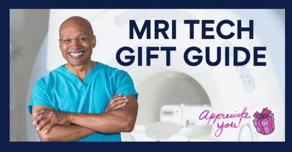 mri tech gifts, mri tech gift guide, mri gifts, mri technologist gifts